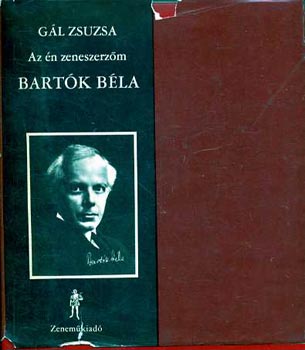 Gl Zsuzsa - Az n zeneszerzm Bartk Bla