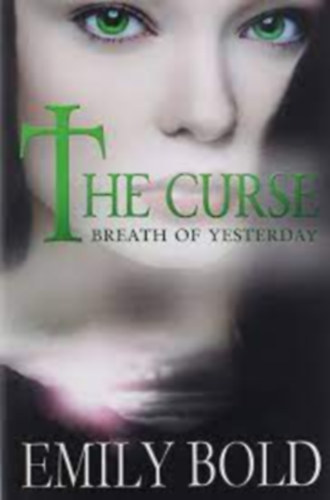 Emily Bold - The Curse - Breath of Yesterday