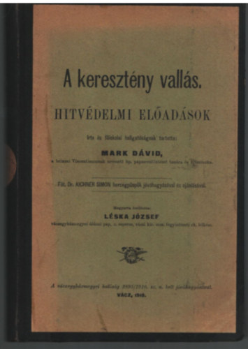 Mark Dávid - A keresztény vallás - Hitvédelmi előadások