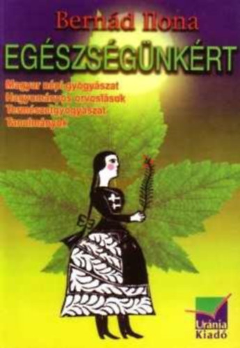 Bernrd Ilona - Egszsgnkrt