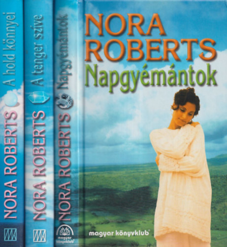 Nora Roberts - Az ardmore-i Gallagherek 1-3. (1. Napgy�m�ntok, 2. A hold k�nnyei, 3. A tenger sz�ve)