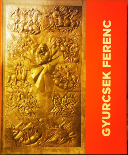 Bistey Andrs  (szerk.) - Gyurcsek Ferenc szobrszmvsz