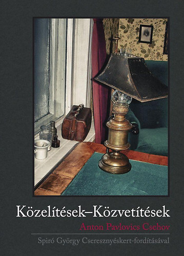 K�zel�t�sek-K�zvet�t�sek - Anton Pavlovics Csehov