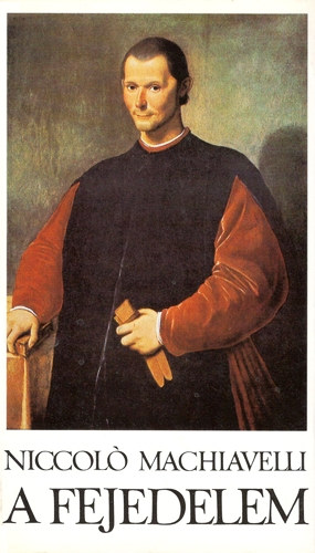 Niccol Machiavelli - A fejedelem