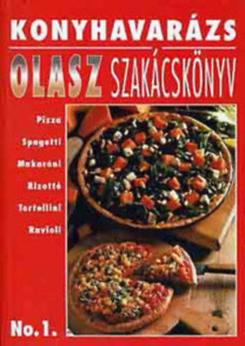Konyhavar�zs No.1-2.: Olasz szak�csk�nyv + Francia szak�csk�nyv