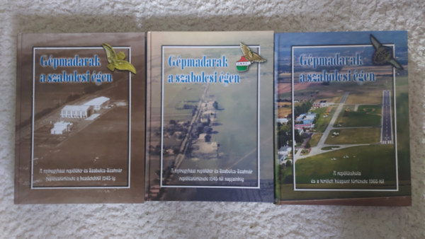 Horvth Fruzsina; Sipos Bla  (szerk.) - Gpmadarak a szabolcsi gen I-III. - A nyregyhzi repltr s Szabolcs-Szatmr replstrtnete a kezdetektl 1945-ig - A repliskola s a terleti kzpont trtnete 1968-tl