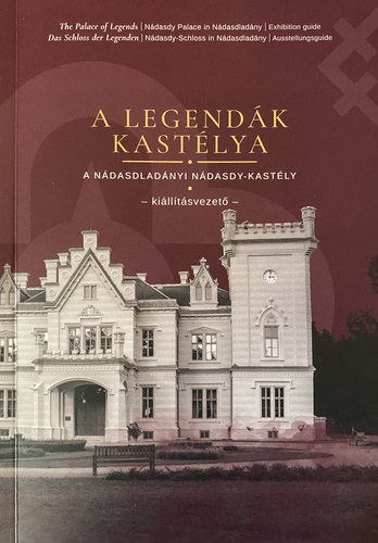 Bnyai Balzs - A legendk kastlya - A ndasladnyi Ndasdy-kastly (killtsvezet)