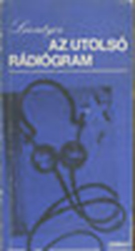 Alekszej Leontyev - Az utols� r�diogram