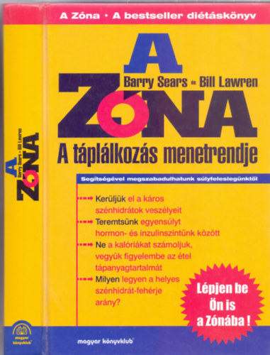 Barry Sears �s Bill Lawren - A Z�NA (A  t�pl�lkoz�s menetrendje - Seg�ts�g�vel megszabadulhatunk s�lyfelesleg�nkt�l)