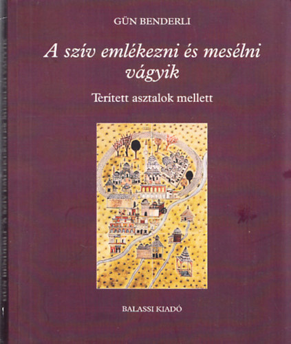 Gün Benderli - A szív emlékezni és mesélni vágyik