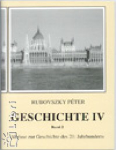 Rubovszky Péter - Geschichte IV. Band 2 - Abrisse zur Geschichte das 20. Jahrhunderts 12 o.