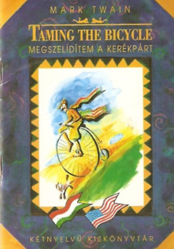 Mark Twain - Taming the bicycle / Megszelidtem a kerkprt