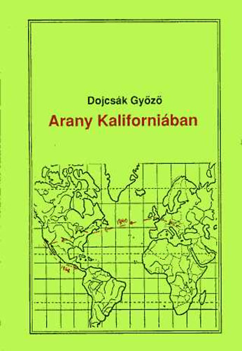 Dojcs�k Gy�z� - Arany kaliforni�ban