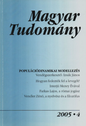 Csnyi Vilmos  (szerk.) - Magyar Tudomny 2005/4 Populcidniamikai modellezs