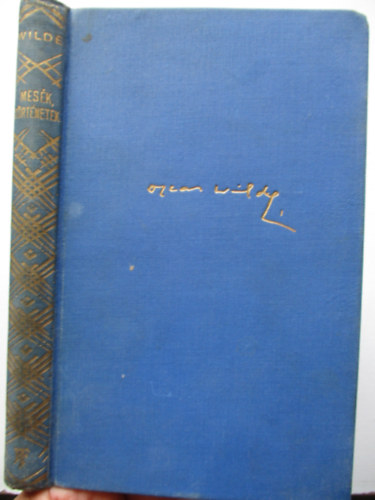 Wilde Oszk�r - Mes�k, t�rt�netek �s k�ltem�nyek pr�z�ban