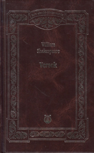 William Shakespeare - Versek (�r�k, K�lt�k, Gondolkod�k)