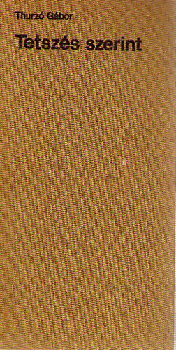 Thurz� G�bor - Tetsz�s szerint