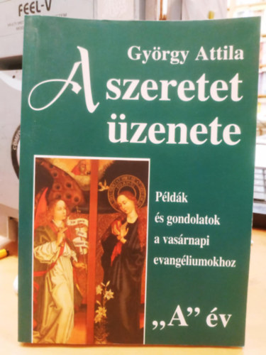 Gyrgy Attila - A szeretet zenete "A" v