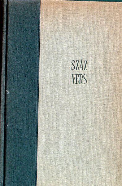 Kardos László (szerk.) - Száz vers (válogatott idegen versek eredeti szövege és magyar ford.-a)