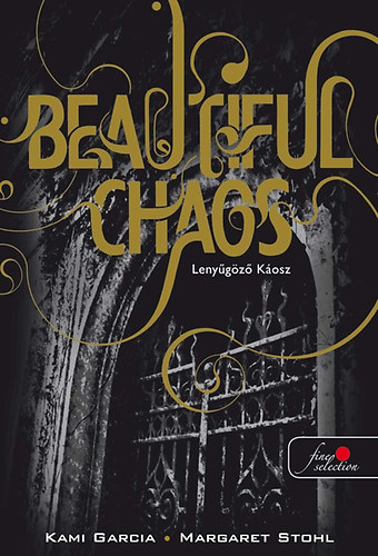 Kami Garcia; Margaret Stohl - Beautiful Chaos - Lenygz Kosz