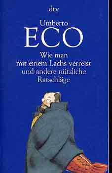 Umberto Eco - Wie man mit einem Lachs verreist und andere ntzliche Ratschlge