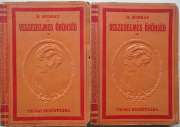 H. Murray - Veszedelmes �r�ks�g I-II. (Tolnai reg�nyt�ra)