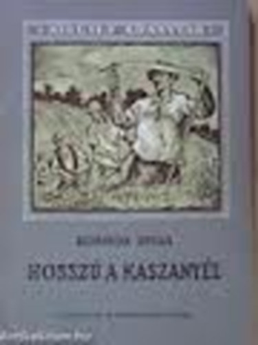 Kormos Gyula - Hossz� a kaszany�l