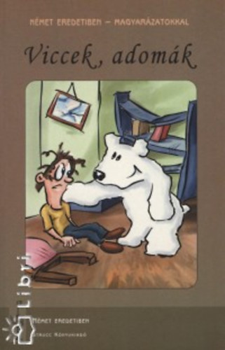 Viccek, Adom�k - N�met Eredetiben Magyar�zatokkal Pack
