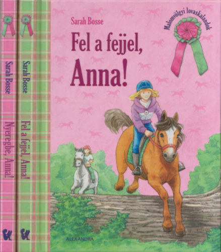 Sarah Bosse - Fel a fejjel, Anna! + Nyeregbe, Anna! (2 ktet)