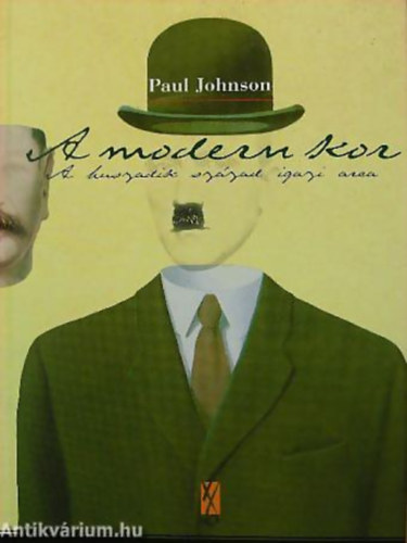 Paul Johnson - A modern kor - A huszadik szzad igaz arca