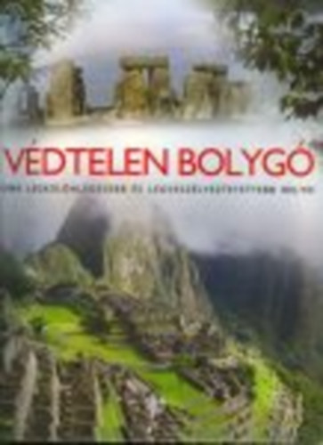 A. C. Addison - A védtelen bolygó - Földünk legkülönlegesebb és legveszélyeztetettebb helyei