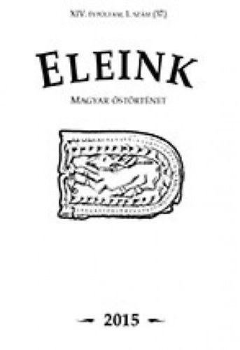 Erd�lyi Istv�n  (f�szerk.) - Eleink (Magyar �st�rt�net) 37. 2015/1
