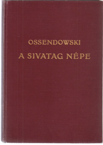 Ferdinand Ossendowski - A sivatag npe - Utazs Marokkn keresztl