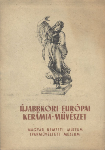 Újabbkori európai kerámia-művészet (kézirat)