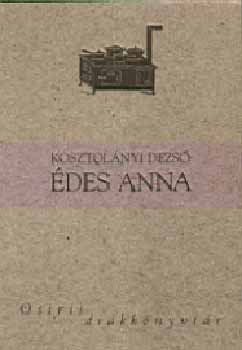 Kosztol�nyi Dezs� - �des Anna