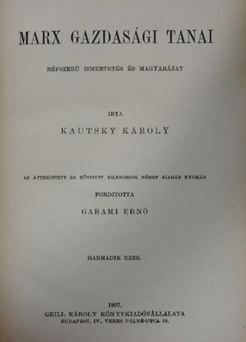 Kautsky Károly - Marx gazdasági tanai - Népszerü ismertetés és magyarázat (Társadalomtudományi Könyvtár)
