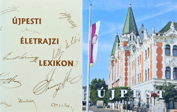 Lovas Dániel - 2 mű Újpestről: Újpest régen és ma + Újpesti életrajzi lexikon