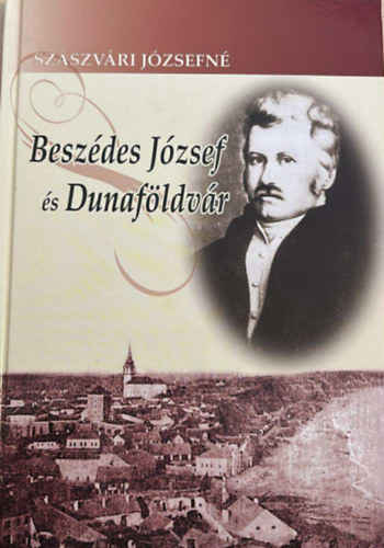 Sz�szv�ri J�zsefn� - Besz�des J�zsef �s Dunaf�ldv�r