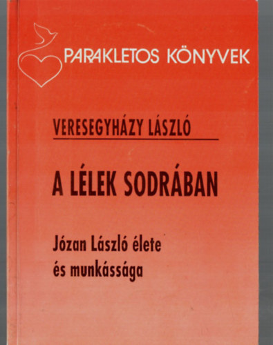 Veresegyh�zy L�szl� - A l�lek sodr�ban