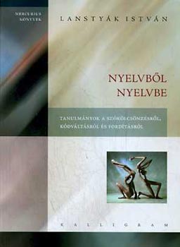 Lanstyk Istvn - Nyelvbl nyelvbe