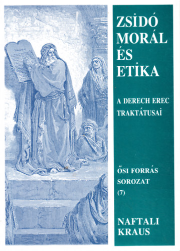 Naftali Kraus - Zsid morl s etika - A Derech Erec trakttusai