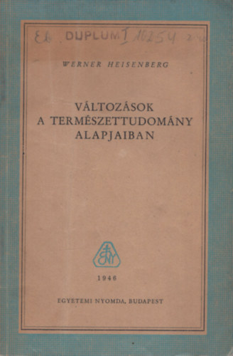 Werner Heisenberg - Vltozsok a termszettudomny alapjaiban