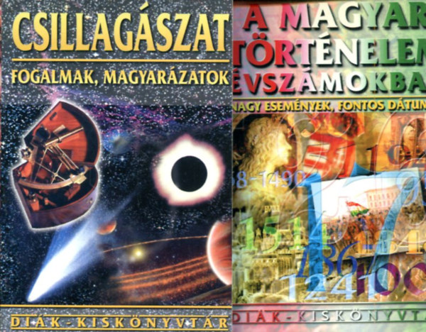 Több szerző - 2 db diák kiskönyvtár - Csillagászat és A magyar történelem évszámokban