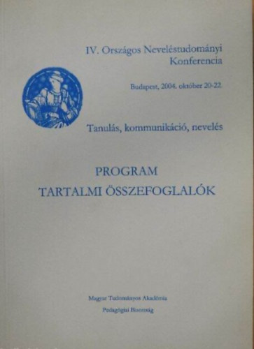 Lehmann Magdolna - IV. Orszgos Nevelstudomnyi Konferencia (Magyar Tudomnyos Akadmia Pedaggiai Bizottsga, 2004)