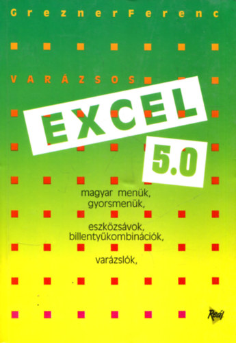 Grezner Ferenc - Excel 5.0