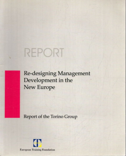 Nincs felt�ntetve - Report - Re-designing Management Development in the New Europe