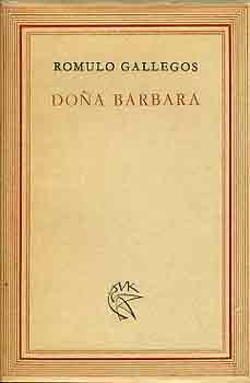 Romulo Gallegos - Dona Barbara