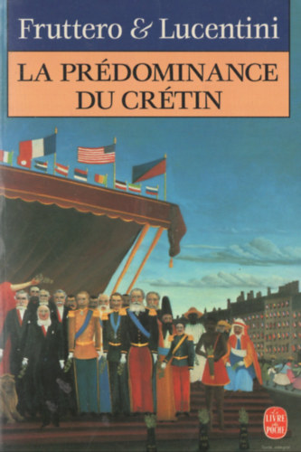 Franco Lucentini Carlo Fruttero - La Pr�dominance du Cr�tin