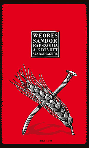 We�res S�ndor - Rapsz�dia a kiv�vott szabads�gr�l