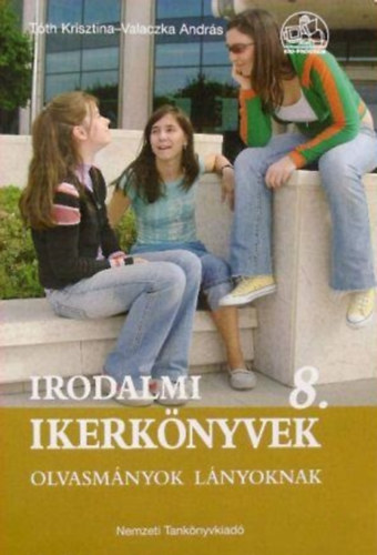 Tth Krisztina-Valaczka Andrs - Irodalmi Ikerknyvek 8. - Olvasmnyok fiknak - Olvasmnyok lnyoknak
